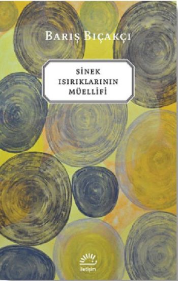 Sinek Isırıklarının Müellifi - İletişim Yayınları Kitap
