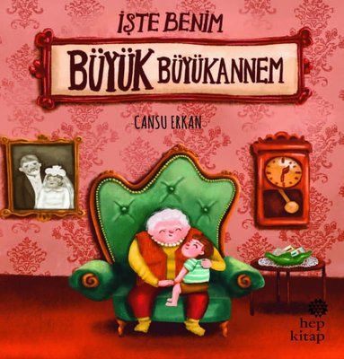 İşte Benim Büyük Büyükannem - Hep Kitap Kitap