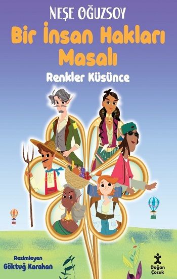 Renkler Küsünce-Bir İnsan Hakları Masalı - Doğan Çocuk Kitap