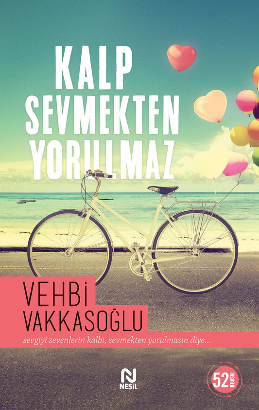 Kalp Sevmekten Yorulmaz Vehbi Vakkasoğlu Türkçe kitap kapağı