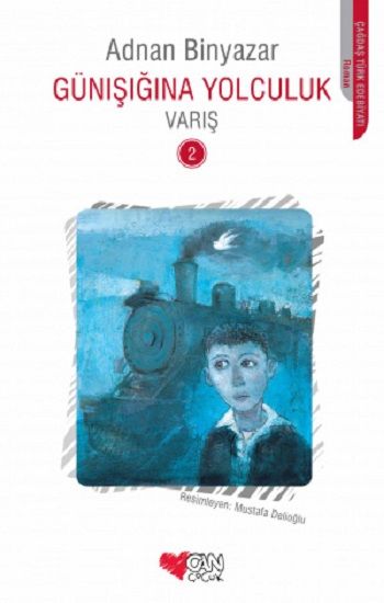 Günışığına Yolculuk 2- Varış - Can Çocuk Yayınları Kitap