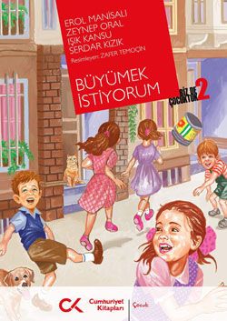 Biz de Çocuktuk 2 - Büyümek İstiyorum - Cumhuriyet Kitapları Kitap