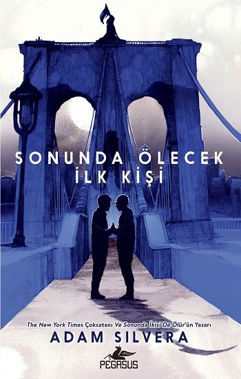 Sonunda Ölecek İlk Kişi - Pegasus Yayınları Kitap