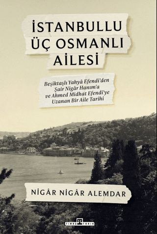 İstanbullu Üç Osmanlı Ailesi - Timaş Yayınları Kitap