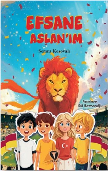 Efsane Aslan’ım - Turkuvaz Kitap Kitap