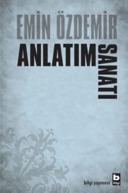 Anlatım Sanatı - Bilgi Yayınevi Kitap