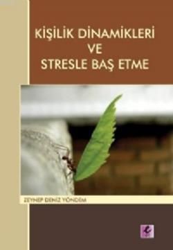 Kişilik Dinamikleri ve Stresle Baş Etme - Efil Yayınevi Kitap