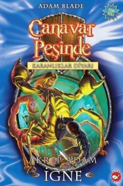 Canavar Peşinde Serisi 18 - Karanlıklar Diyarı (Akrep Adam İğne) - Beyaz Balina Yayınları Kitap