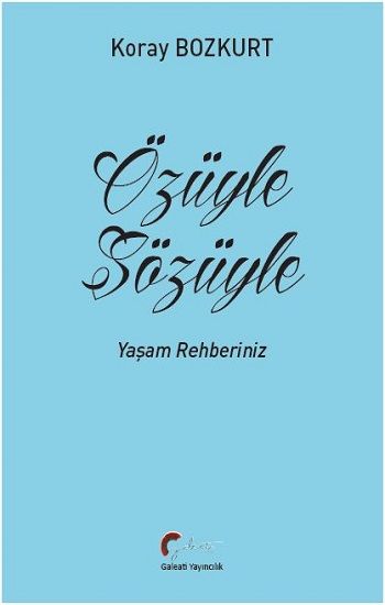 Özüyle Sözüyle - Galeati Yayıncılık Kitap
