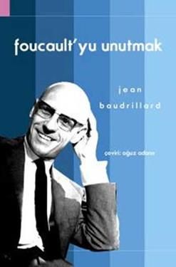 Foucault’yu Unutmak - Doğu Batı Yayınları Kitap