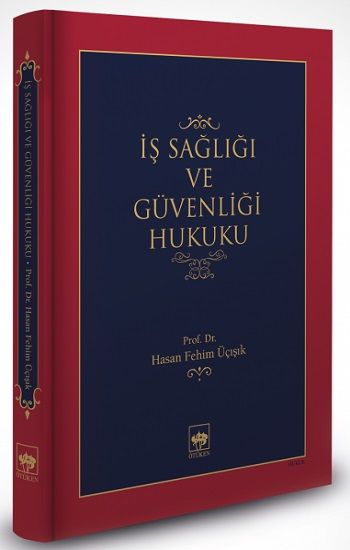 İş Sağlığı ve Güvenliği Hukuku (Ciltli) - Ötüken Neşriyat Kitap