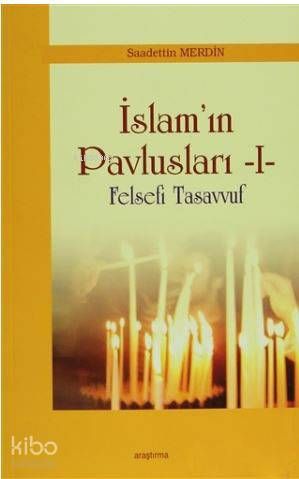 İslam'ın Pavlusları 1; Felsefi Tasavvuf - Araştırma Yayınları Kitap