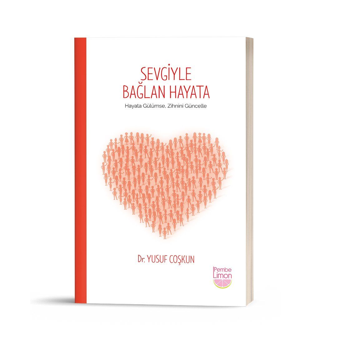 Sevgiyle Bağlan Hayata - Pembe Limon Kitap