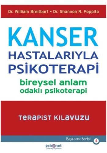Kanser Hastalarıyla Psikoterapi - Bireysel Anlam Odaklı Psikoterapi-Terapist Kılavuzu - Psikonet Yayınları Kitap