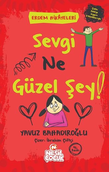Sevgi Ne Güzel Şey! Yavuz Bahadıroğlu Türkçe çocuk kitabı kapağı