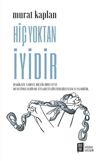 Hiç Yoktan İyidir - Mona Kitap Kitap