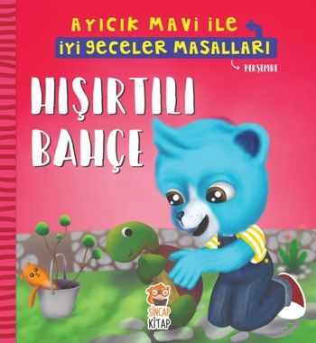 Hışırtılı Bahçe - Ayıcık Mavi İle İyi Geceler Masalları - Sincap Kitap Kitap