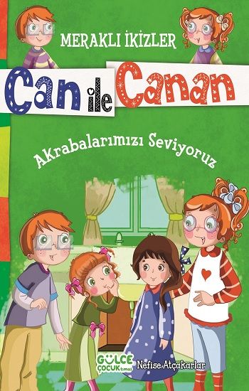 Can ile Canan - Akrabalarımızı Seviyoruz - Timaş Çocuk Kitap