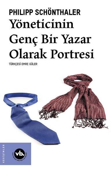 Yöneticinin Genç Bir Yazar Olarak Portresi - Vakıfbank Kültür Yayınları Kitap