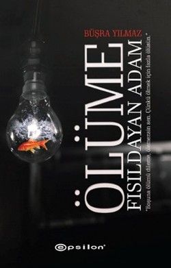 Ölüme Fısıldayan Adam - Epsilon Yayınları Kitap
