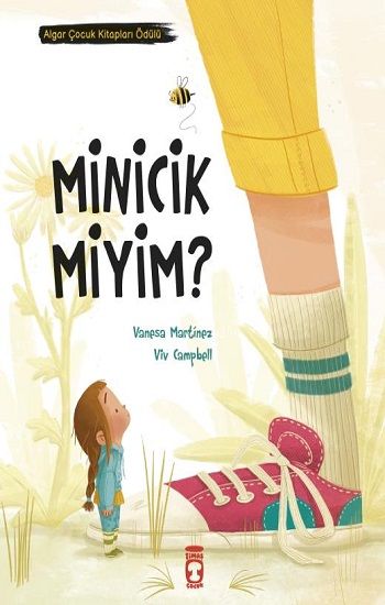 Minicik Miyim? - Timaş Çocuk Kitap