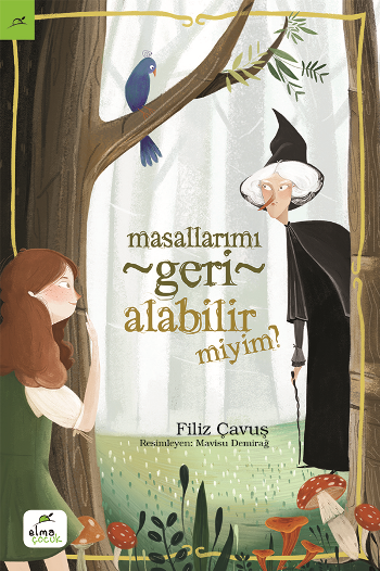 Masallarımı Geri Alabilir Miyim? - Elma Çocuk Kitap