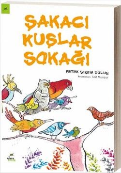 Şakacı Kuşlar Sokağı - Elma Çocuk Kitap