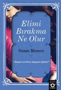 Elimi Bırakma Ne Olur - Okuyan Us Yayın Kitap