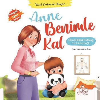 Anne Benimle Kal - Yusuf Korkusunu Yeniyor (Ciltli) - Nesil Çocuk Yayınları Kitap