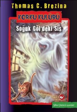 Korku Kulübü 11: Soğuk Göl'deki Sis - Beyaz Balina Yayınları Kitap