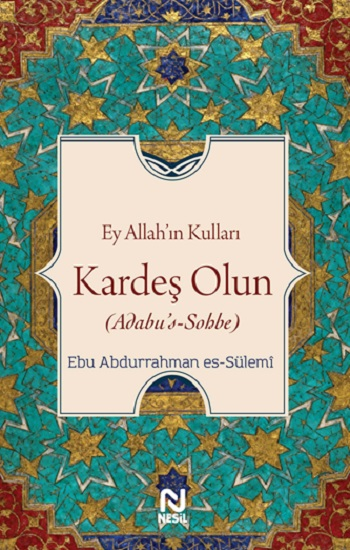 Ey Allah’ın Kulları Kardeş Olun - Nesil Yayınları Kitap
