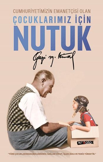 Çocuklarımız İçin Nutuk - Kripto Basım Yayın Kitap