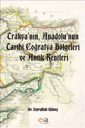 Trakyanın Anadolunun Tarihi Coğrafya Bölgeleri Ve - Edge Akademi Kitap