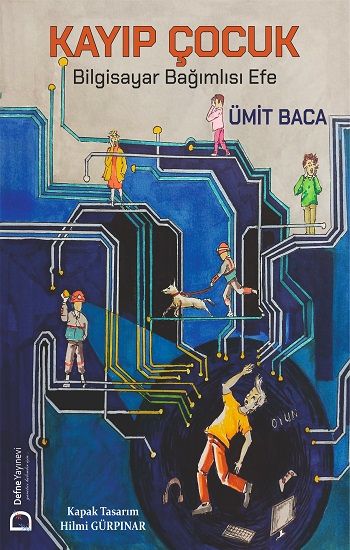 Kayıp Çocuk – Bilgisayar Bağımlısı Efe - Defne Yayınevi Kitap
