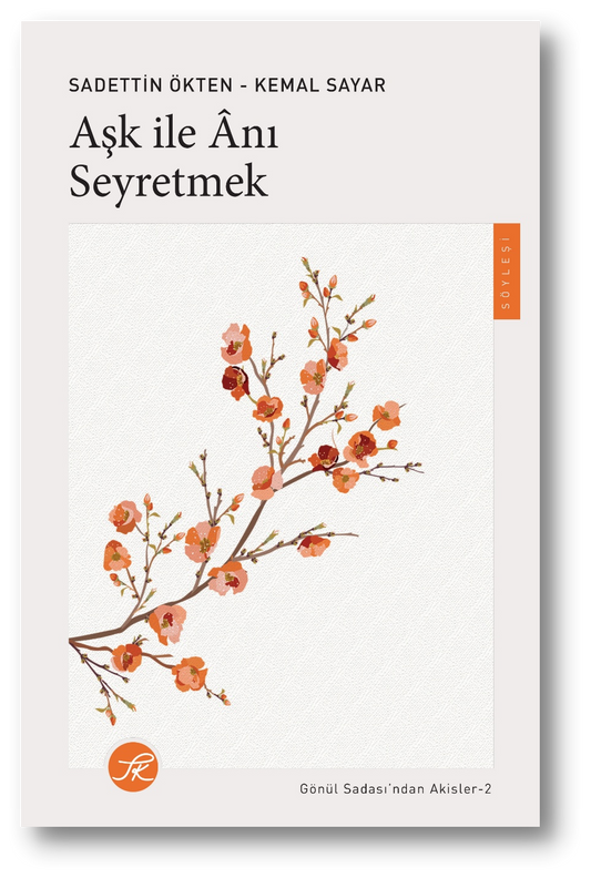 Aşk ile Anı Seyretmek - TK Yayınları Kitap