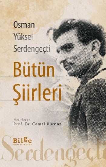 Osman Yüksel Serdengeçti Bütün Şiirleri - Bilge Kültür Sanat Kitap