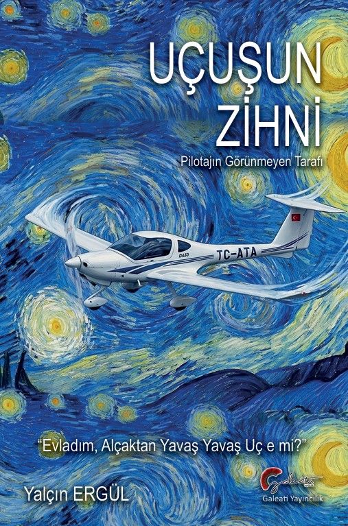 Uçuşun Zihni - Pilotajın Görünmeyen Tarafı - Galeati Yayıncılık Kitap