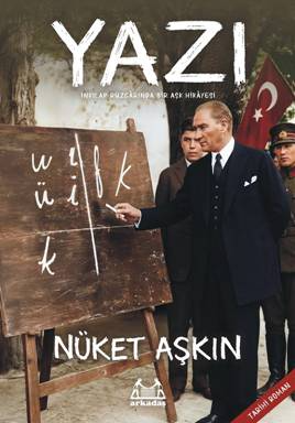Yazı - İnkılap Rüzgarında Bir Aşk Hikayesi - Arkadaş Yayınları Kitap