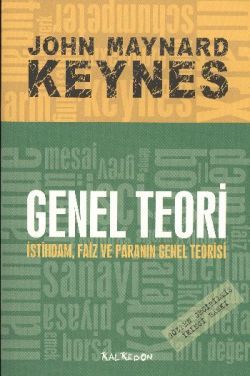 Genel Teori İstihdam Faiz ve Paranın Genel Teorisi - Kalkedon Yayıncılık Kitap