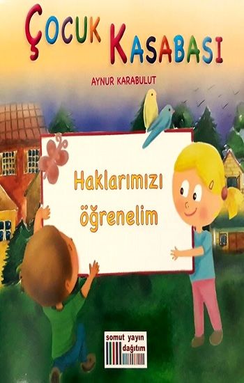 Çocuk Kasabası - Haklarımızı Öğrenelim - Somut Yayınları Kitap