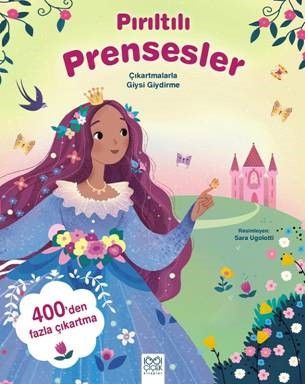 Pırıltılı Prensesler – Çıkartmalarla Giysi Giydirme - 1001 Çiçek Kitaplar Kitap