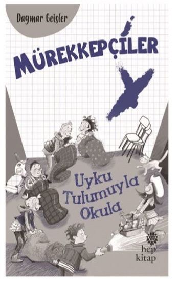 Mürekkepçiler - Uyku Tulumuyla Okula - Hep Kitap Kitap