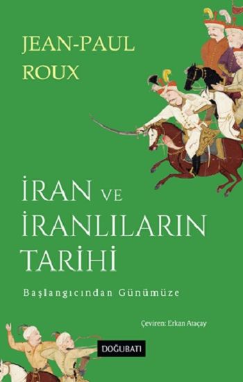 İran ve İranlıların Tarihi - Doğu Batı Yayınları Kitap