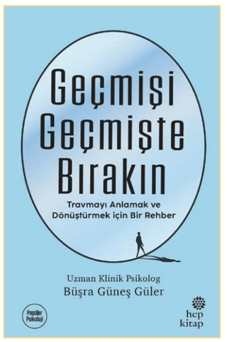 Geçmişi Geçmişte Bırakın - Hep Kitap Kitap