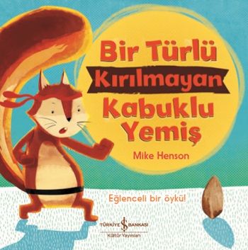 Bir Türlü Kırılamayan Kabuklu Yemiş - İş Bankası Kültür Yayınları Kitap