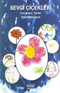 Sevgi Çiçekleri - Kök Yayınevi Kitap