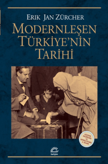 Modernleşen Türkiyenin Tarihi - İletişim Yayınları Kitap