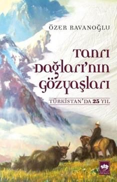 Tanrı Dağları'nın Gözyaşları - Ötüken Neşriyat Kitap