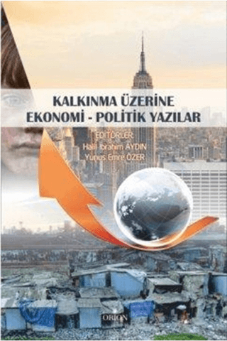 Kalkınma Üzerine Ekonomi - Politik Yazılar - Orion Kitabevi Kitap