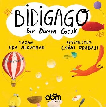 Bidigago Bir Dünya Çocuk - Abm Yayınevi Kitap